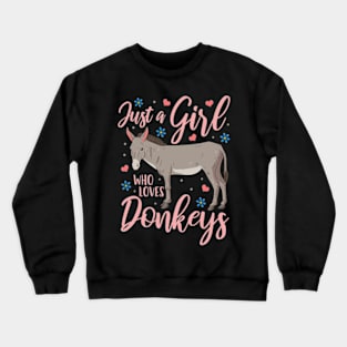 Donkey Just a Girl Who Loves Donkeys Funny Donkey Lover Crewneck Sweatshirt